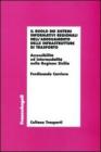 Il ruolo dei sistemi informativi regionali nell'adeguamento delle infrastrutture di trasporto. Accessibilit� ed intermodalit� nella Regione Sicilia