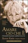 Amare ci� che �. 4 domande che possono cambiare la tua vita