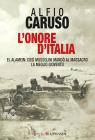L' onore d'Italia. El Alamein: cos� Mussolini mand� al massacro la meglio giovent�