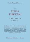 Gli yoga tibetani di corpo, parola e mente