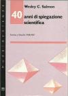 Quarant'anni di spiegazione scientifica. Scienza e filosofia 1948-1987