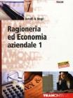 Ragioneria ed economia aziendale. Per gli Ist. tecnici commerciali vol.1