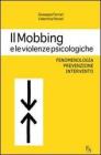 Il Mobbing e le violenze psicologiche - Fenomenologia, prevenzione e intervento. eBook