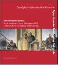 Internazionalizzazione. Storie, strategie e risorse della ricerca CNR sui beni culturali nel contesto internazionale. Ediz. italiana e inglese