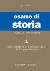 Esame di storia. Per le Scuole superiori vol.1
