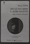 Dello sguardo e altri oggetti. Saggi su cinema e psicoanalisi