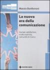 La nuova era della comunicazione. Human satisfaction, multicreativit�, comunit� di marca