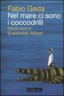 Nel mare ci sono i coccodrilli. Storia vera di Enaiatollah Akbari. eBook