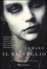 Il risveglio. La confraternita del pugnale nero vol.1