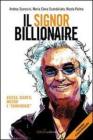 Il signor Billionaire. Ascesa, segreti, misteri e �coincidenze�
