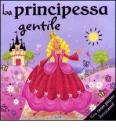 La principessa gentile. Libri luccicanti