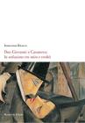 Don Giovanni e Casanova: la seduzione tra mito e realt�