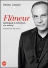 Fl�neur. Scritti sparsi di architettura, arte e design. Ediz. italianana e inglese