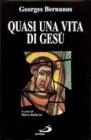 Quasi una vita di Ges�