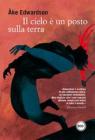 Il cielo � un posto sulla terra