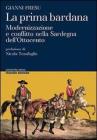 La prima bardana. Modernizzazione e conflitto nella Sardegna dell'Ottocento