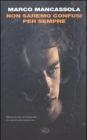 Non saremo confusi per sempre. eBook