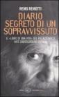 Diario segreto di un sopravvissuto. Il �libro di una vita� del pi� autentico vate underground d'Italia