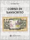 Corso di sanscrito. Grammatica, esercizi, brani scelti, vocabolario