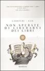 Non sperate di liberarvi dei libri. eBook