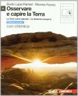 Osservare e capire la Terra. Terra come pianeta-Dinamica esogena. Con chimica. Ediz. azzurra. Con espansione online. Per le Scuole superiori
