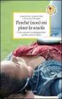 Perch� (non) mi piace la scuola. Come acquisire un atteggiamento positivo verso lo studio