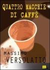 Quattro macchie di caff�. eBook