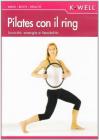 Pilates con il ring. Tonicit�, energia e flessibilit�. Con DVD. Ediz. italiana e tedesca