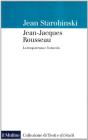 Jean-Jacques Rousseau. La trasparenza e l'ostacolo