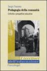 Pedagogia della comunit�. Criticit� e prospettive educative. eBook
