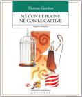 N� con le buone n� con le cattive. Bambini e disciplina