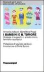 I bambini e il tumore. Strategie di supporto in ambito clinico, familiare e scolastico. eBook