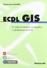 ECDL GIS. La rappresentazione cartografica e i fondamenti del GIS