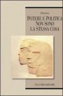 Potere e politica non sono la stessa cosa. eBook
