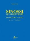 Sinossi quadriforme dei quattro vangeli. Testo greco e italiano