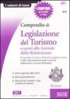 Compendio di legislazione del turismo e cenni alle aziende della ristorazione. eBook