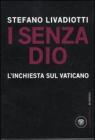 I senza Dio. Linchiesta sul Vaticano. eBook