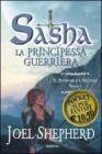 Il sangue e l'acciaio. Sasha. La principessa guerriera vol.1