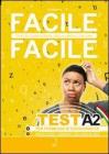 Facile facile test A2. Facile facile test di conoscenza della lingua italiana. Per permessi di soggiorno CE