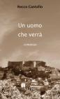 Un uomo che verr�. eBook