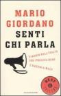 Senti chi parla. Viaggio nel'Italia che predica bene e razzola male