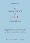 La danzatrice del cielo. La vita segreta e i canti di Yeshe Tsogyel