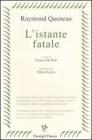 L' istante fatale. Testo francese a fronte