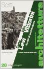 Carlo Levi e Elio Vittorini. Scritti di architettura