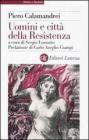 Uomini e citt� della Resistenza. Discorsi, scritti ed epigrafi