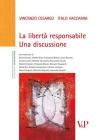 La libert� responsabile. Una discussione