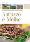 Abruzzo e Molise. La grande cucina regionale italiana. eBook