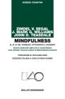 Mindfulness. Al di l� del pensiero, attraverso il pensiero