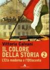 Il colore della storia. Con espansione online. Per la Scuola media vol.2