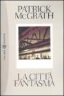 La citt� fantasma. Manhattan ieri e oggi